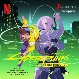 Cyberpunk: Edgerunners (Original Series Soundtrack) by P.T. Adamczyk