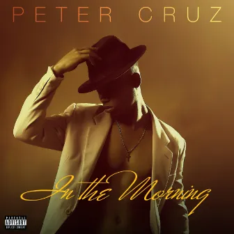 In The Morning by Peter Cruz