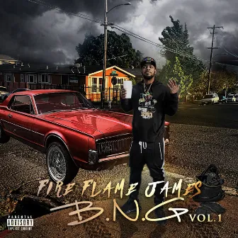 B.N.G, Vol. 1 by Fire Flame James