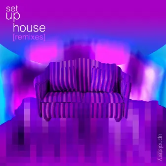 Set up House (Remixes) by Upholstery