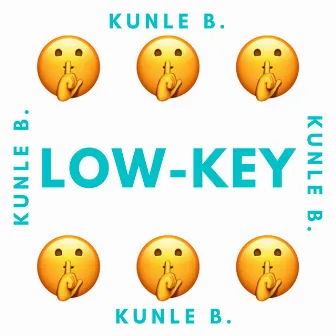 Low-Key by Kunle B