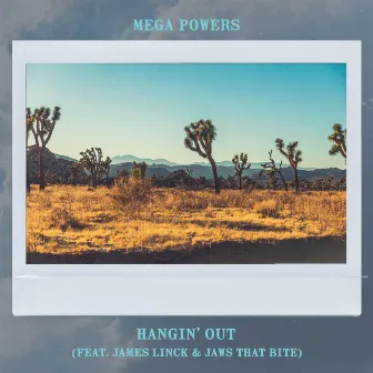 Hangin' Out by Mega Powers