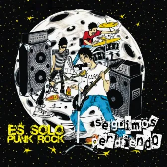 Es Sólo Punk Rock by Seguimos Perdiendo