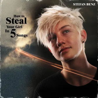 How To Steal Your Girl in 5 songs by Stefan Benz