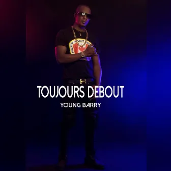 Toujours debout by Young Barry