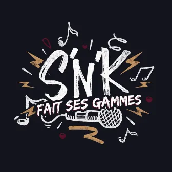 Fait Ses Gammes by S'n'K