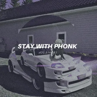 Stay with phonk by Dj emoji