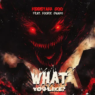 What You Like by Kiddstarr GOO