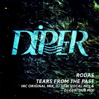 Tears From The Past by Rodas