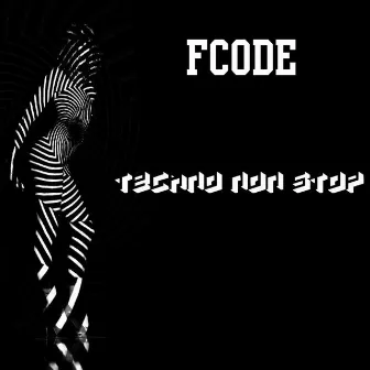 Techno Non Stop by Fcode