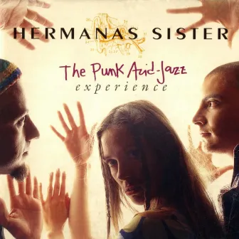 The Punk Acid Jazz Experience by Hermanas Sister