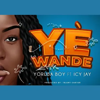 Yewande by Yoruba boy