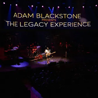 The Legacy Experience (Live) by Adam Blackstone