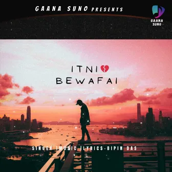 Itni Bewafai by Bipin Das