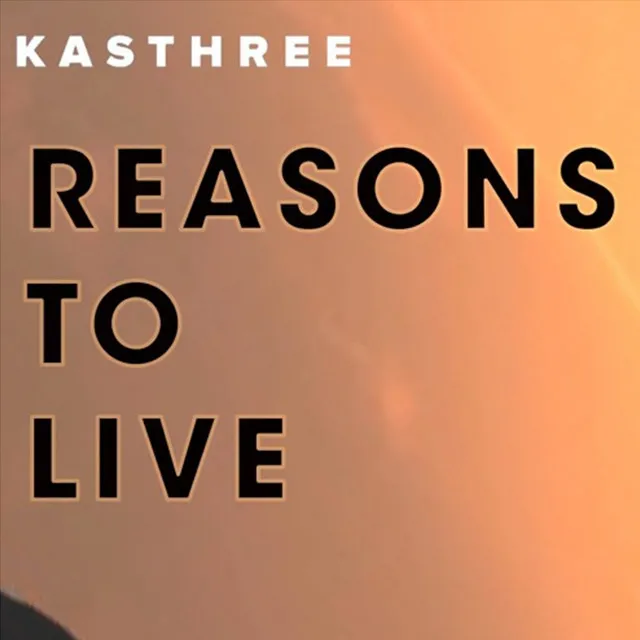 Reasons To Live