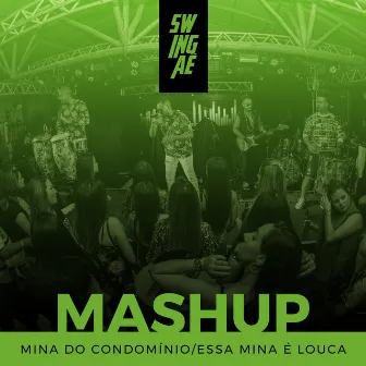 Mashup (Mina do Condomínio / Essa Mina é Louca) by Swingaê