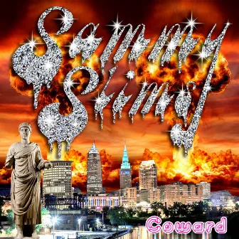 Coward by Sammy Slims