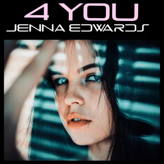 4 You by Jenna Edwards