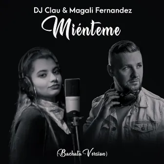 Miénteme (Bachata Version) by DJ Clau