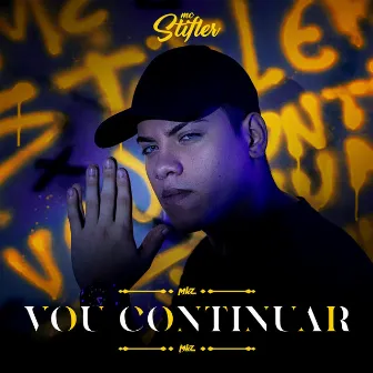 Vou Continuar by MC Stifler