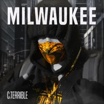 Milwaukee by C.Terrible