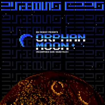 Orphan Moon (Recomposed Game Soundtrack) by Doc Remedy