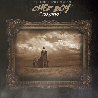 Oh Lord by Chef Boy