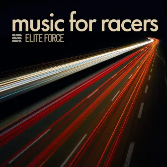 Music For Racers by Elite Force