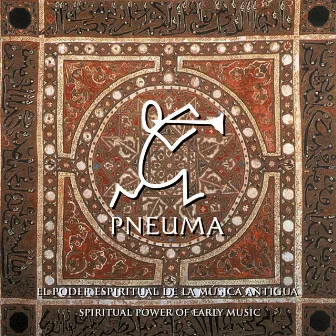 Pneuma, el Poder Espiritual de la Música Antigua (Pneuma, Spiritual Power of Early Music) by Eduardo Paniagua