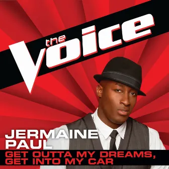 Get Outta My Dreams, Get Into My Car (The Voice Performance) by Jermaine Paul