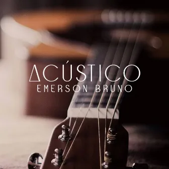 Acústico by Emerson Bruno