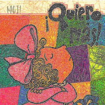 Quiero by Moji