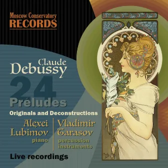 CLAUDE DEBUSSY. 24 PRELUDES. Original Versions and Performers' Deconstructions by Vladimir Tarasov