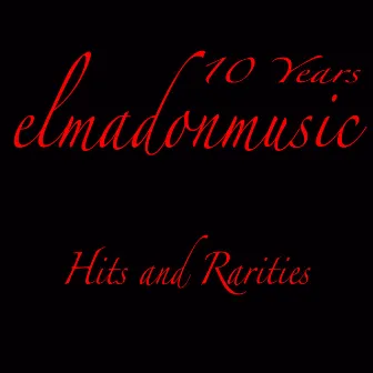 2009-2019: 10 Years Elmadonmusic (Hits & Rarities) by Elmar Eduard