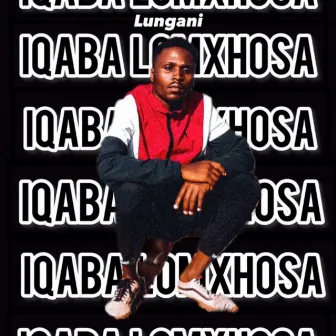 iQABA LOMXHOSA by Lungani