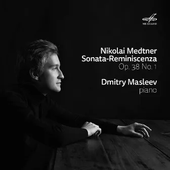 Sonata-Reminiscenza, Op. 38 No. 1 by Dmitry Masleev