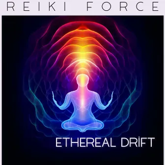 Ethereal Drift by Reiki Force