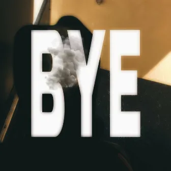 Bye by jahses