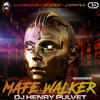 Mafe Walker (Guaracha) by DJ Henry Pulvet