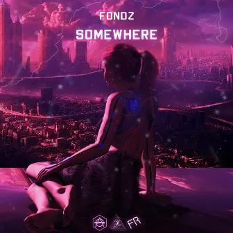 Somewhere by Fondz