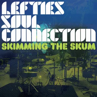 Skimming the Skum by Lefties Soul Connection