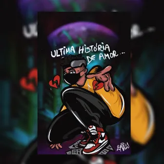 Última História de Amor by JotaP