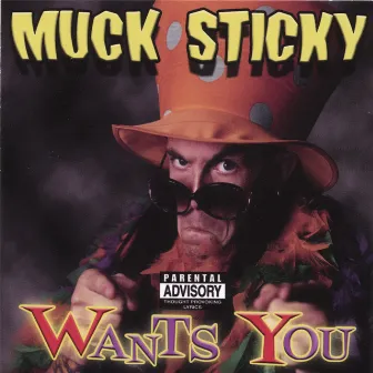 Muck Sticky Wants You by Muck Sticky