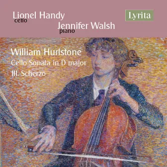 British Cello Works, Vol. 3: Hurlstone Cello Sonata, III. Scherzo by William Hurlstone