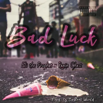 Bad Luck by Eli the Prophet