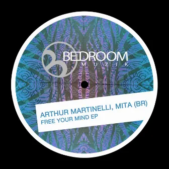 Free Your Mind EP by Arthur Martinelli