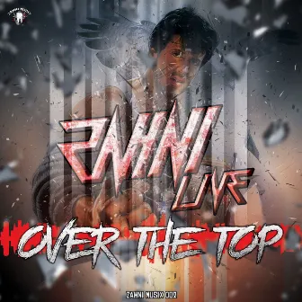 Over the Top by Zahni