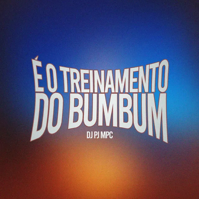 É o Treinamento do Bumbum