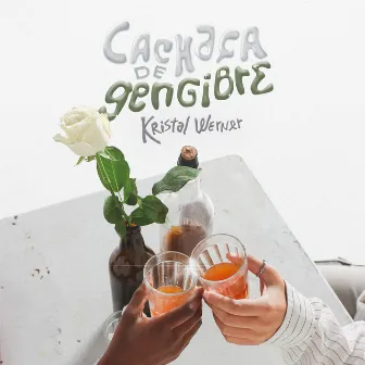 Cachaça de Gengibre by Kristal Werner