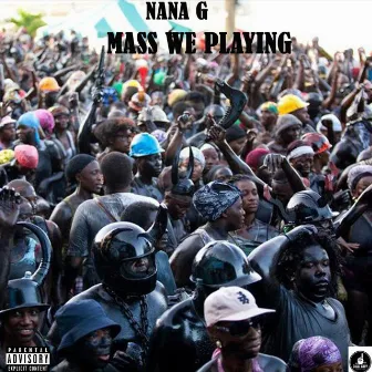 Mass We Playing by Nana g